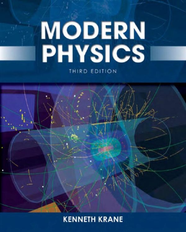 Modern Physics 3rd Edition by Kenneth Krane