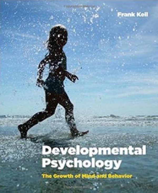 Developmental Psychology The Growth of Mind and Behavior by Frank Kell