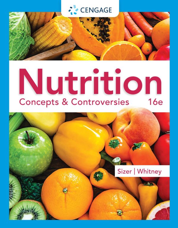 Nutrition Concepts Controversies 16th 16e Edition