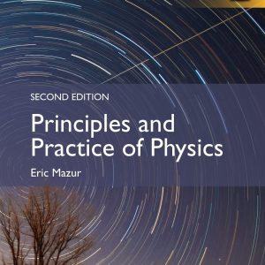 Principles and Practice of Physics by Eric Mazur 2nd Edition Global Edition