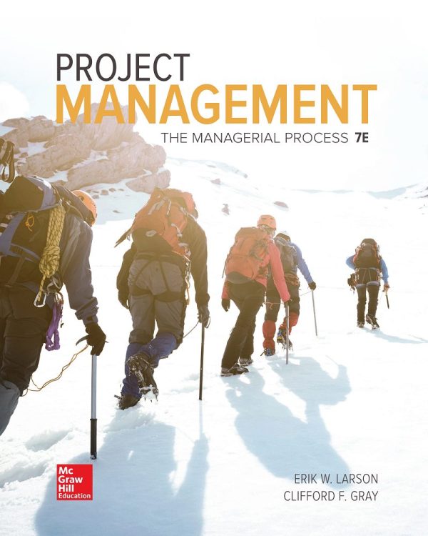Project Management The Managerial Process 7th Edition by Erik W. Larson