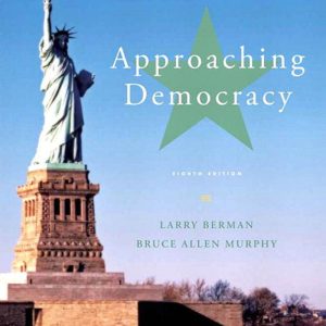 Approaching Democracy 8th Edition - Larry A Berman