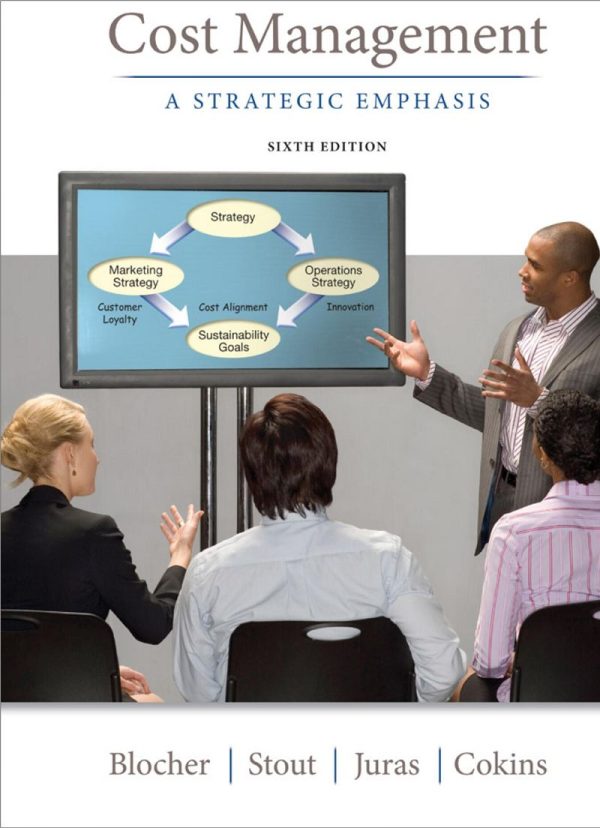 Cost Management A Strategic Emphasis 6e