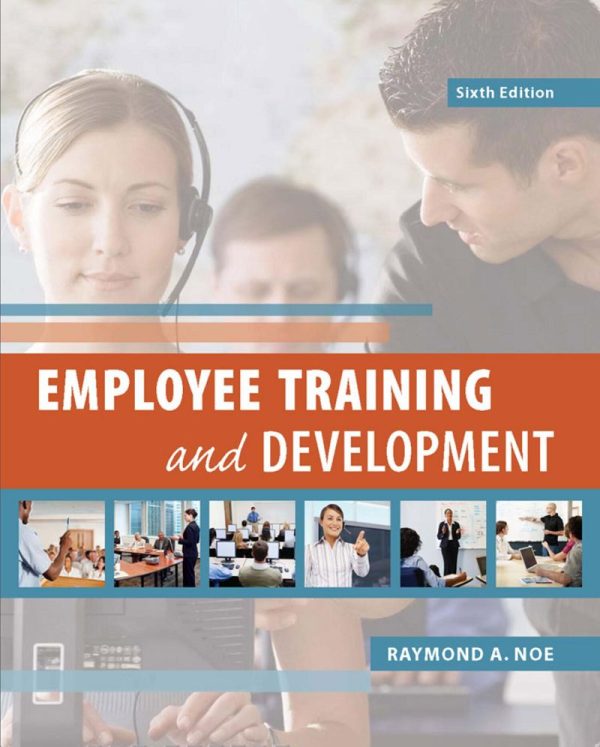 Employee Training and Development 6th Edition by Raymond Noe