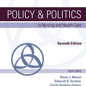 Policy & Politics in Nursing and Health Care 7th Edition