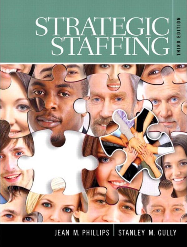 Strategic Staffing 3e 3rd Edition by Jean M. Phillips