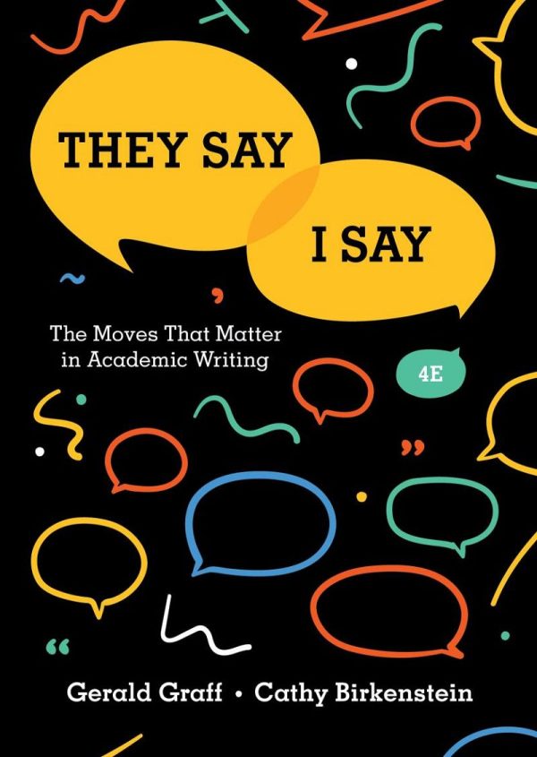 They Say I Say The Moves That Matter in Academic Writing 4e 4th