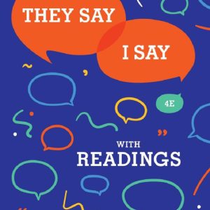 They Say I Say The Moves That Matter in Academic Writing with Readings 4e 4th