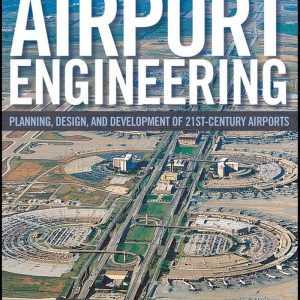 Airport Engineering Planning Design and Development of 21st-Century Airports 4th Edition