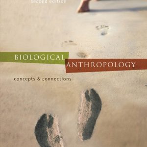 Biological Anthropology Concepts & Connections 2nd Edition