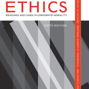 Business Ethics Readings and Cases in Corporate Morality 5th Edition