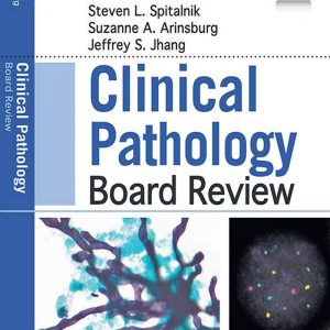 Clinical Pathology Board Review by Steven L. Spitalnik