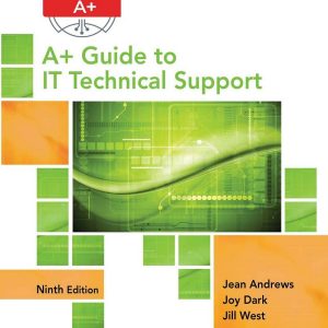 CompTIA A+ Guide to IT Technical Support Comprehensive Ninth 9th Edition by Jean Andrews