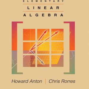 Elementary Linear Algebra Applications Version 11e 11th Edition