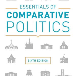 Essentials of Comparative Politics Sixth 6th Edition by Patrick H. O'Neil