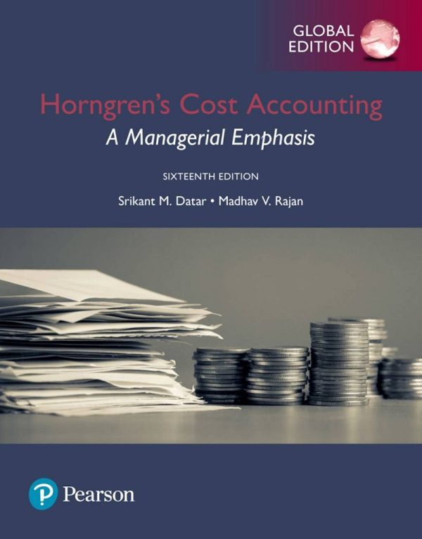 Horngren's Cost Accounting A Managerial Emphasis 16th Global Edition
