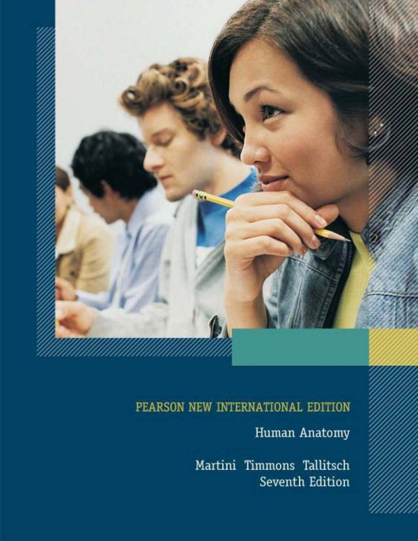 Human Anatomy Pearson New International Edition 7th by Frederic H. Martini