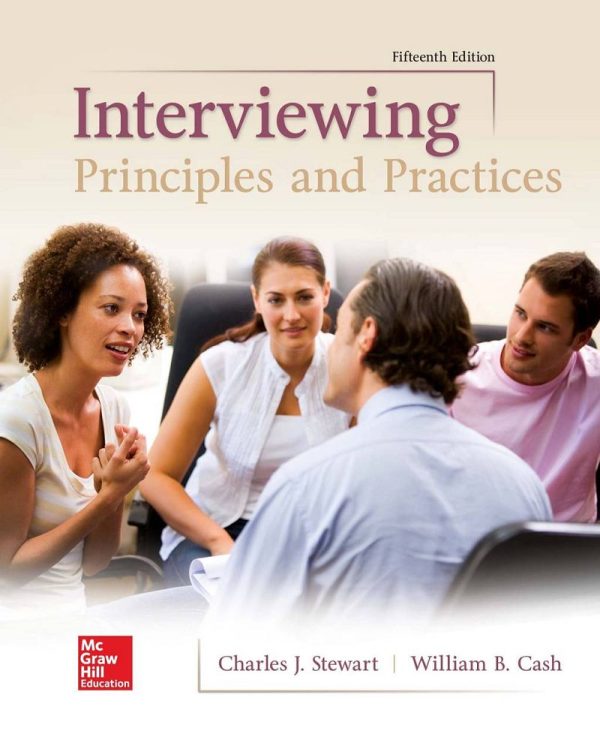 Interviewing Principles and Practices (Communication) 15th Edition by Charles Stewart