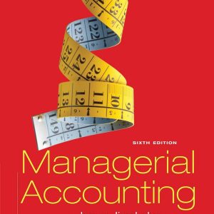 Managerial Accounting 6th Edition James Jiambalvo