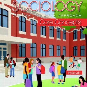 Sociology A Down-To-Earth Approach Core Concepts 6th Edition by James Henslin