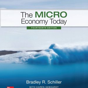 The MICRO Economy Today 14th Edition by Bradley R. Schiller