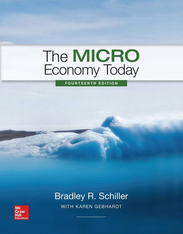 The MICRO Economy Today 14th Edition by Bradley R. Schiller