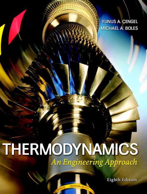 Thermodynamics An Engineering Approach 8th Edition by Yunus A. Cengel
