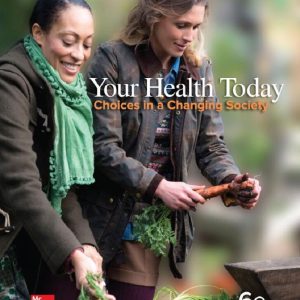 Your Health Today Choices in a Changing Society 6e 6th Edition by Teague