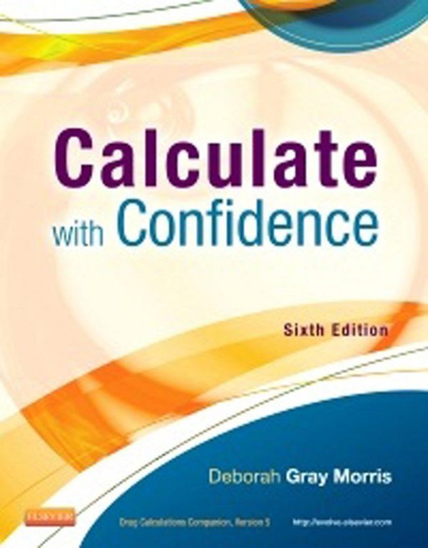 Calculate with Confidence (Morris Calculate with Confidence) 6th Edition