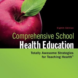 Comprehensive School Health Education Totally Awesome Strategies for Teaching Health 8th Edition