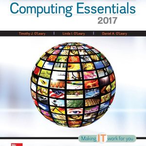 Computing Essentials 2017 26th Edition by Timothy O'Leary