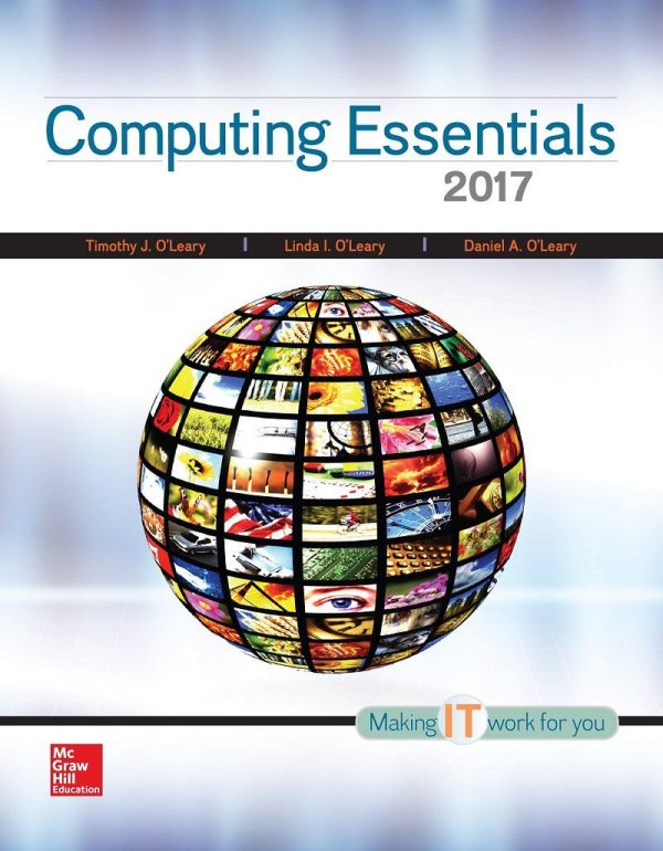 Computing Essentials 2017 26th Edition by Timothy O'Leary