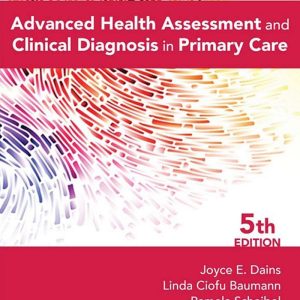 Advanced Health Assessment and Clinical Diagnosis in Primary Care 5th Edition