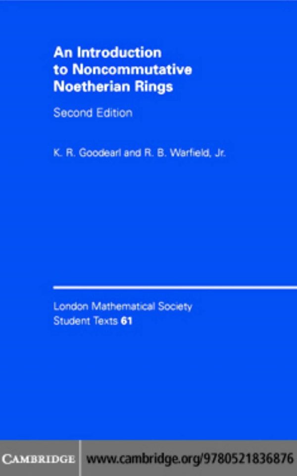 An Introduction to Noncommutative Noetherian Rings 2nd Edition by K. R. Goodearl