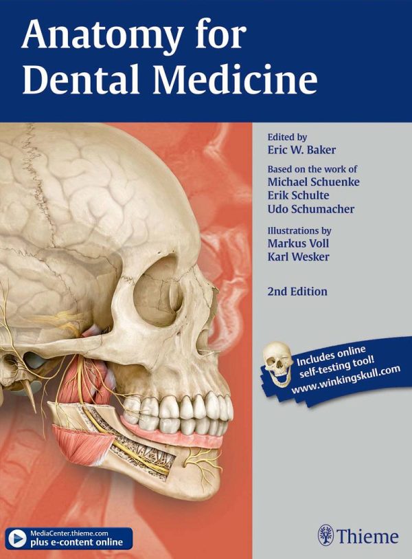 Anatomy for Dental Medicine 2nd Edition by Eric W. Baker