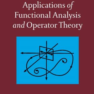 Applications of Functional Analysis and Operator Theory 2nd by V. Hutson