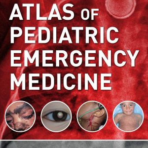 Atlas of Pediatric Emergency Medicine, Second Edition by Binita R. Shah