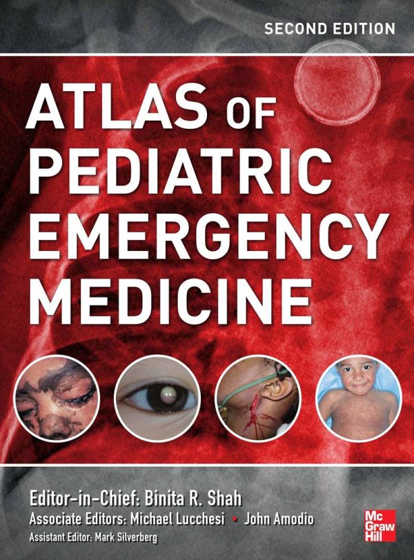 Atlas of Pediatric Emergency Medicine, Second Edition by Binita R. Shah