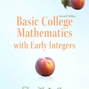 Basic College Mathematics with Early Integers 2nd Edition by Elayn Martin-Gay