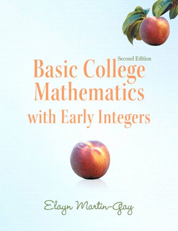 Basic College Mathematics with Early Integers 2nd Edition by Elayn Martin-Gay
