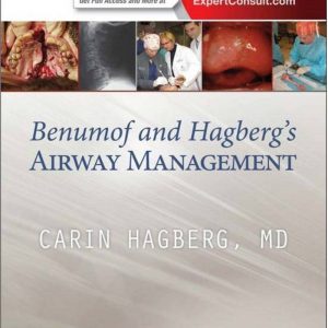 Benumof and Hagberg's Airway Management 3rd Edition by Carin A. Hagberg MD