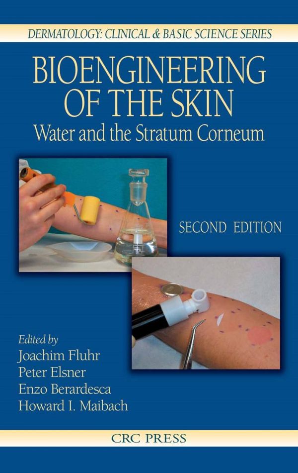 Bioengineering of the Skin Water and the Stratum Corneum 2nd Edition by Joachim W. Fluhr