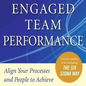 Building Engaged Team Performance by Dodd Starbird