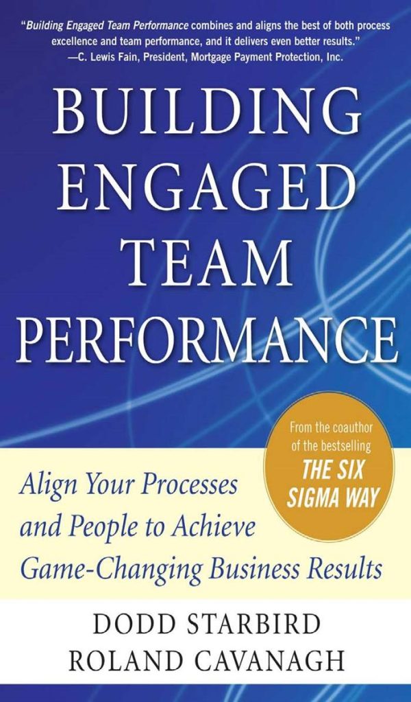 Building Engaged Team Performance by Dodd Starbird