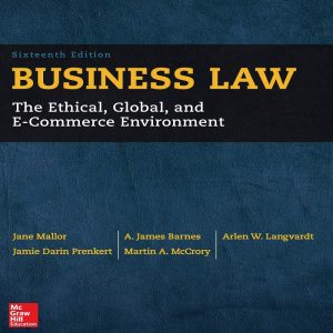 Business Law The Ehical Global and E-Commerce Environment 16th Edition