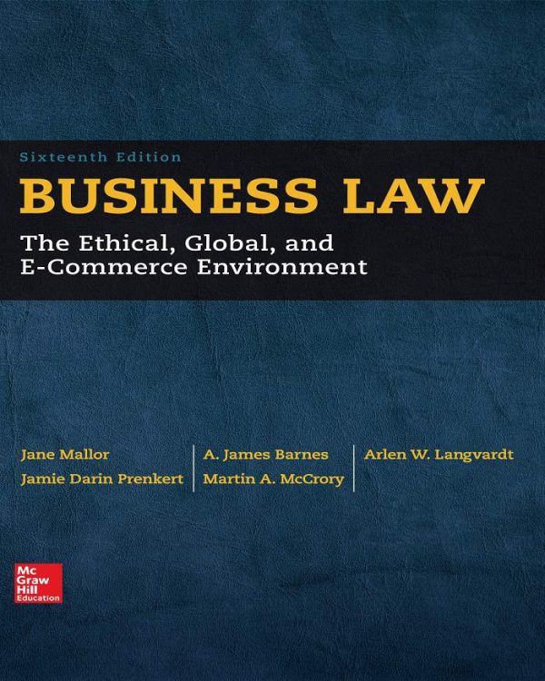 Business Law The Ehical Global and E-Commerce Environment 16th Edition