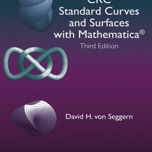 CRC Standard Curves and Surfaces with Mathematica 3rd Edition by David H. von Seggern