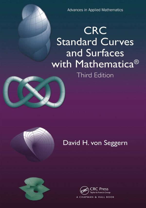 CRC Standard Curves and Surfaces with Mathematica 3rd Edition by David H. von Seggern