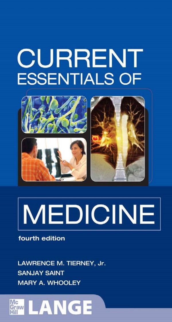 CURRENT Essentials of Medicine Fourth Edition by Lawrence M. Tierney