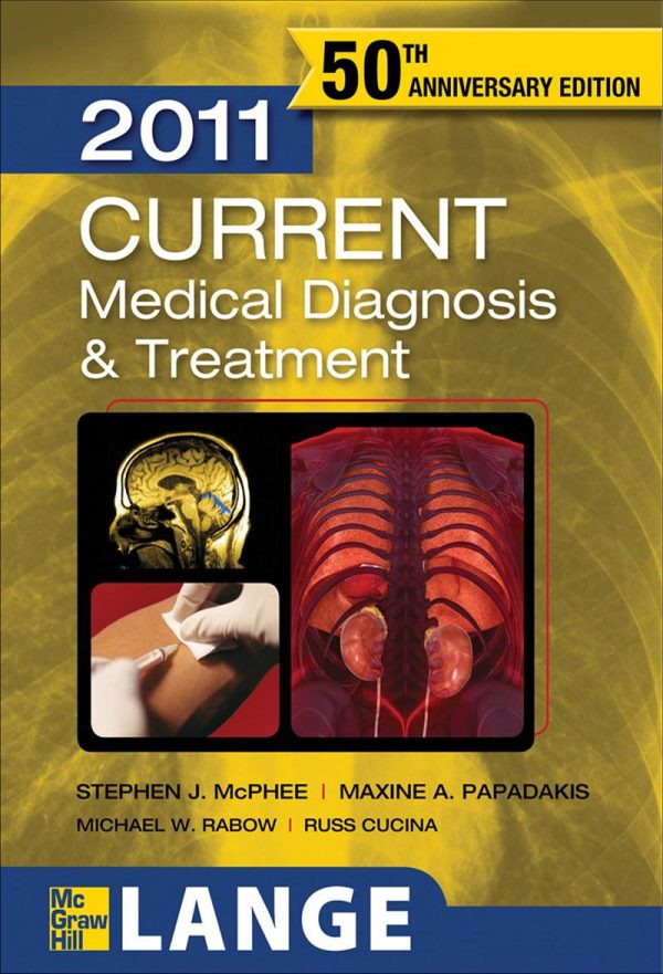 CURRENT Medical Diagnosis and Treatment 2011 50th Edition by Stephen J. McPhee